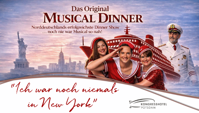 Werbemotiv für das Musical Dinner „Ich war noch niemals in New York“ am 03. April 2027 im Kongresshotel Potsdam. Zu sehen sind kostümierte Darsteller vor einer New Yorker Skyline und einem Kreuzfahrtschiff.
